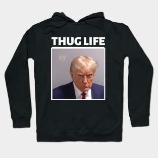 Donald Trump Thug Life Mugshot Hoodie